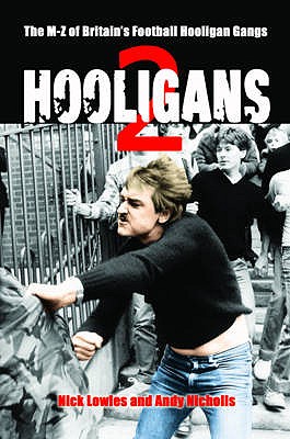 Hooligans Vol.2 - Lowles, Nick, and Nicholls, Andy