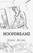 Hoopdreamz: A Basketball Legend Story