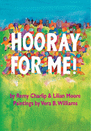 Hooray for Me! - Charlip, Remy, and Moore, Lilian