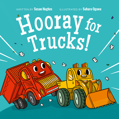 Hooray for Trucks! - Hughes, Susan