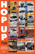 Hop Up: The First 12 Issues - Morton, Mark, and Hop Up Magazine (Creator)
