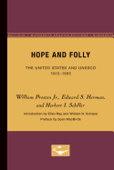 Hope and Folly: The United States and Unesco, 1945-1985 Volume 3