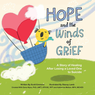 Hope and the Winds of Grief: A Story of Healing After Losing a Loved One to Suicide