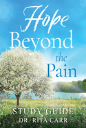 Hope Beyond the Pain: Study Guide