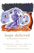 Hope Deferred: Heart-Healing Reflections on Reproductive Loss