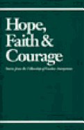 Hope, Faith & Courage: Stories from the Fellowship of Cocaine Anonymous