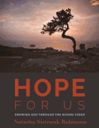 Hope for Us: Knowing God Through the Nicene Creed