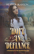 Hope in Defiance: A Christian Historical Western Romance