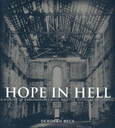 Hope in Hell: A History of Darlinghurst Gaol and the National Art School