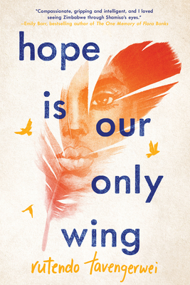 Hope Is Our Only Wing - Tavengerwei, Rutendo