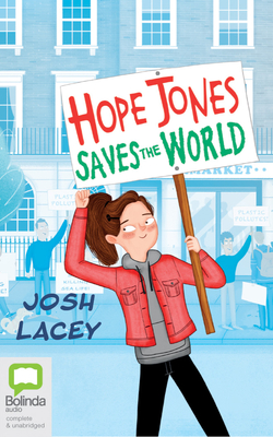 Hope Jones Saves the World - Lacey, Josh, and Winters, Rachel (Read by)