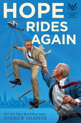 Hope Rides Again: An Obama Biden Mystery - Shaffer, Andrew