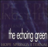 Hope Springs Eternal - The Echoing Green