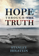 Hope Through the Truth: Standing in the Gap in America