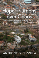 Hope Triumphs Over Chaos: The La Plata Tornado of April 28, 2002