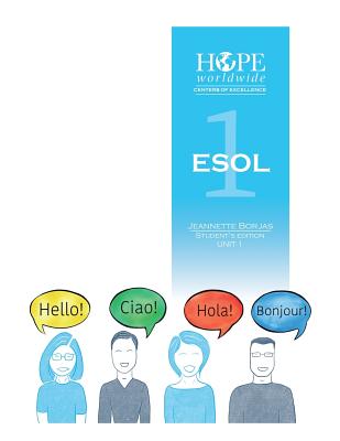 HOPE worldwide Centers of Excellence ESOL 1 Unit 1 - Kotkowski, Walter (Foreword by), and Ellis, Bill (Contributions by)