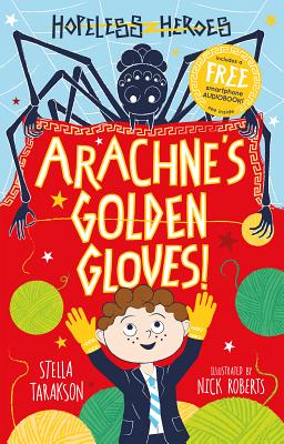 Hopeless Heroes: Arachne's Golden Gloves - Tarakson, Stella