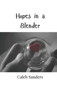 Hopes in a Blender