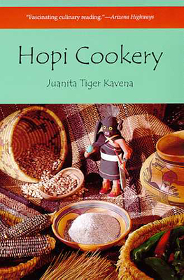 Hopi Cookery - Kavena, Juanita Tiger