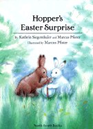 Hopper's Easter Surprise - Siegenthaler, Kathrin, and Lanning, Rosemary (Translated by), and Pfister, Marcus