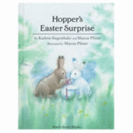 Hopper's Easter Surprise - Siegenthaler, Kathrin, and Lanning, Rosemary (Translated by), and Pfister, Marcus