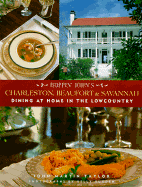 Hoppin' John's Charleston, Beaufort & Savannah: Dining at Home in the Lowcountry - Taylor, John, and Bugden, Kelly (Photographer)