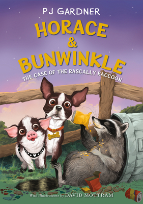 Horace & Bunwinkle: The Case of the Rascally Raccoon - Gardner, Pj