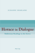 Horace in Dialogue: Bakhtinian Readings in the "Satires"