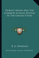 Horace Mann And The Common School Revival In The United States