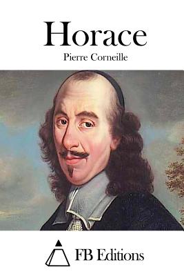 Horace - Fb Editions (Editor), and Corneille, Pierre