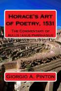 Horace's Art of Poetry: The Commentary of Aulus Ianus Parrhasius: Martirano, 1531