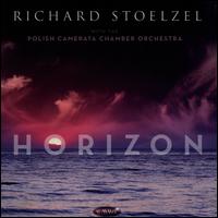 Horizon - Richard Stoelzel (trumpet); Slawomir Cichor (trumpet); Polish Radio Chamber Orchestra