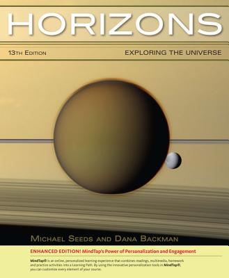 Horizons: Exploring the Universe, Enhanced - Seeds, Michael A, and Backman, Dana, and Montgomery, Michele M