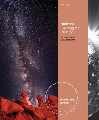 Horizons: Exploring the Universe, International Edition - Backman, Dana, and Seeds, Michael