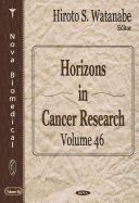 Horizons in Cancer Research: Volume 46