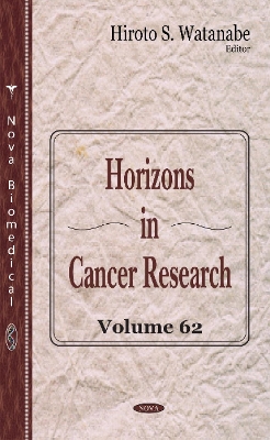 Horizons in Cancer Research: Volume 62 - Watanabe, Hiroto S (Editor)