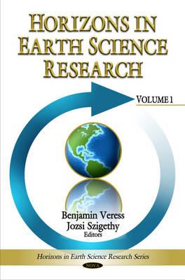 Horizons in Earth Science Research: Volume 1 - Veress, Benjamin (Editor), and Szigethy, Jozsi (Editor)