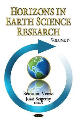 Horizons in Earth Science Research: Volume 17 - Veress, Benjamin (Editor), and Szigethy, Jozsi (Editor)