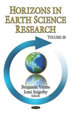 Horizons in Earth Science Research. Volume 20: Volume 20 - Veress, Benjamin (Editor)