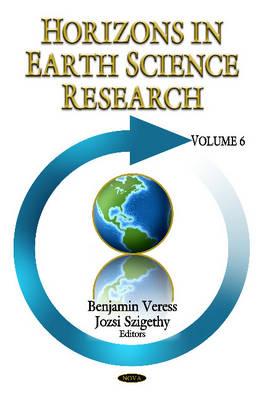 Horizons in Earth Science Research: Volume 6 - Veress, Benjamin (Editor), and Szigethy, Jozsi (Editor)