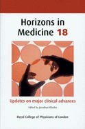 Horizons in Medicine: v. 18: Updates on Major Clinical Advances - Rhodes, Jonathan (Editor)