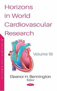 Horizons in World Cardiovascular Research: Volume 19