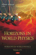 Horizons in World Physics: Volume 271