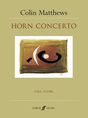 Horn Concerto: Full Score - Matthews, Colin (Composer)