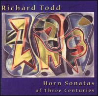 Horn Sonatas of Three Centuries - Jon Sakata (piano); Kevin Fitz-Gerald (piano); Richard Todd (horn)