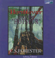 Hornblower and the Hotspur - Forester, C S, and Howard, Geoffrey (Read by)