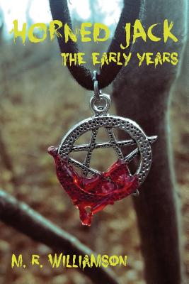 Horned Jack: The Early Years - Williamson, M R