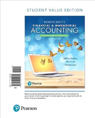 Horngren's Financial & Managerial Accounting, the Managerial Chapters, Student Value Edition - Miller-Nobles, Tracie, and Mattison, Brenda, and Matsumura, Ella Mae