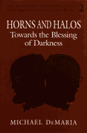 Horns and Halos: Towards the Blessing of Darkness