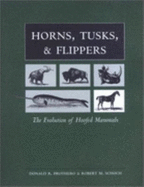 Horns, Tusks, and Flippers: The Evolution of Hoofed Mammals